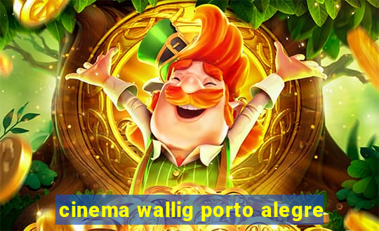 cinema wallig porto alegre